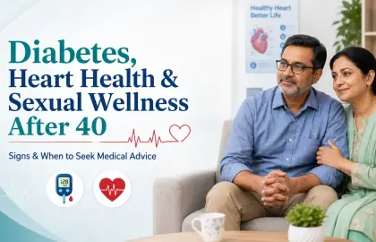 Diabetes, Heart Health, and Sexual Wellness After 40: What Men and Women Should Know