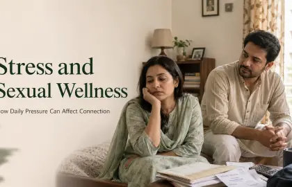 Stress and Sexual Wellness: How Daily Pressure Can Affect Connection